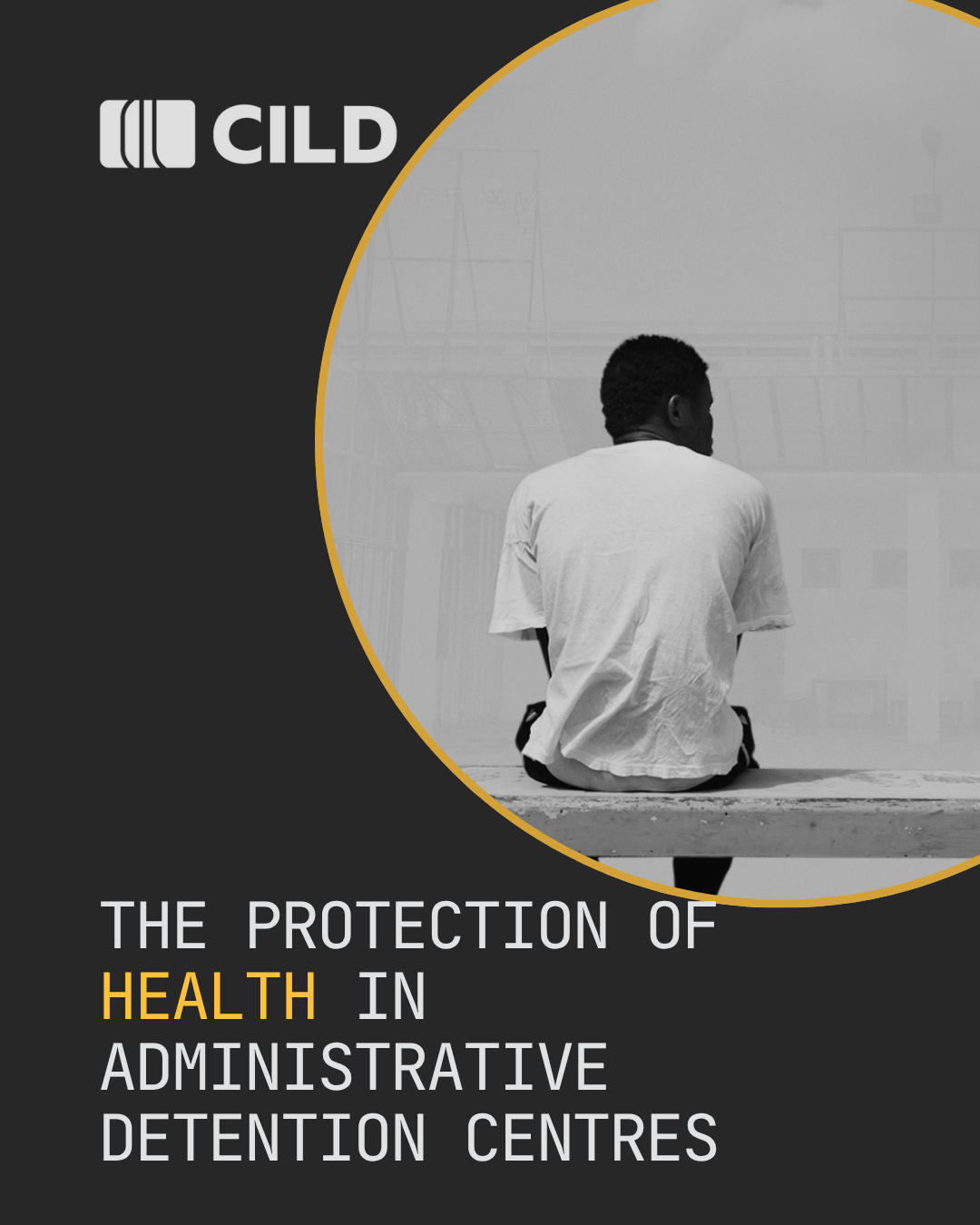 The protection of health in Administrative Detention Centers