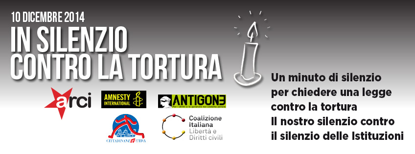 Il 10 dicembre “In silenzio contro la tortura”: per chiedere il reato di tortura in Italia