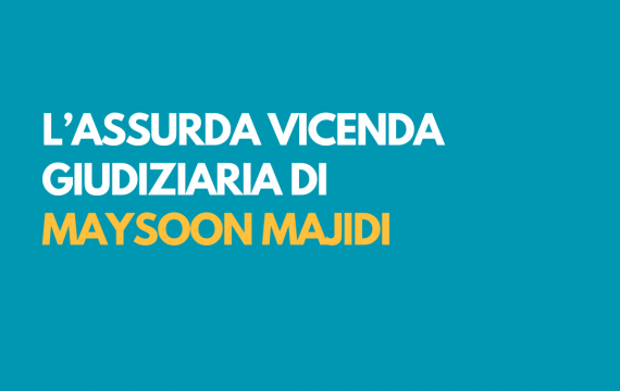 L’assurda vicenda giudiziaria di Maysoon Majidi