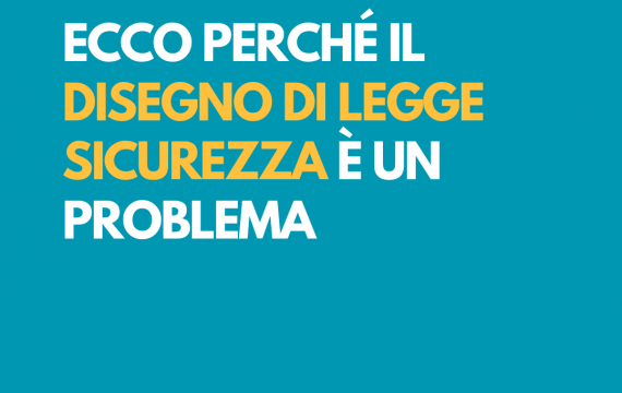 Ecco perché il disegno di legge sicurezza è un problema