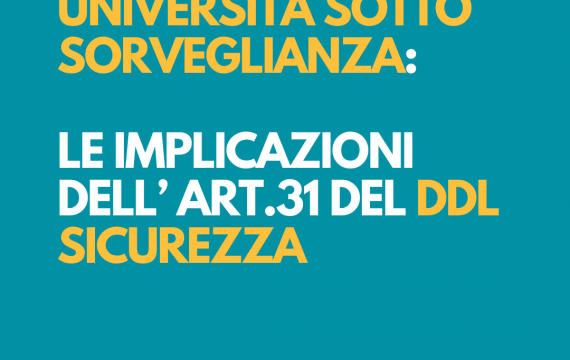 Università sotto sorveglianza: implicazioni dell’art.31 del Ddl sicurezza