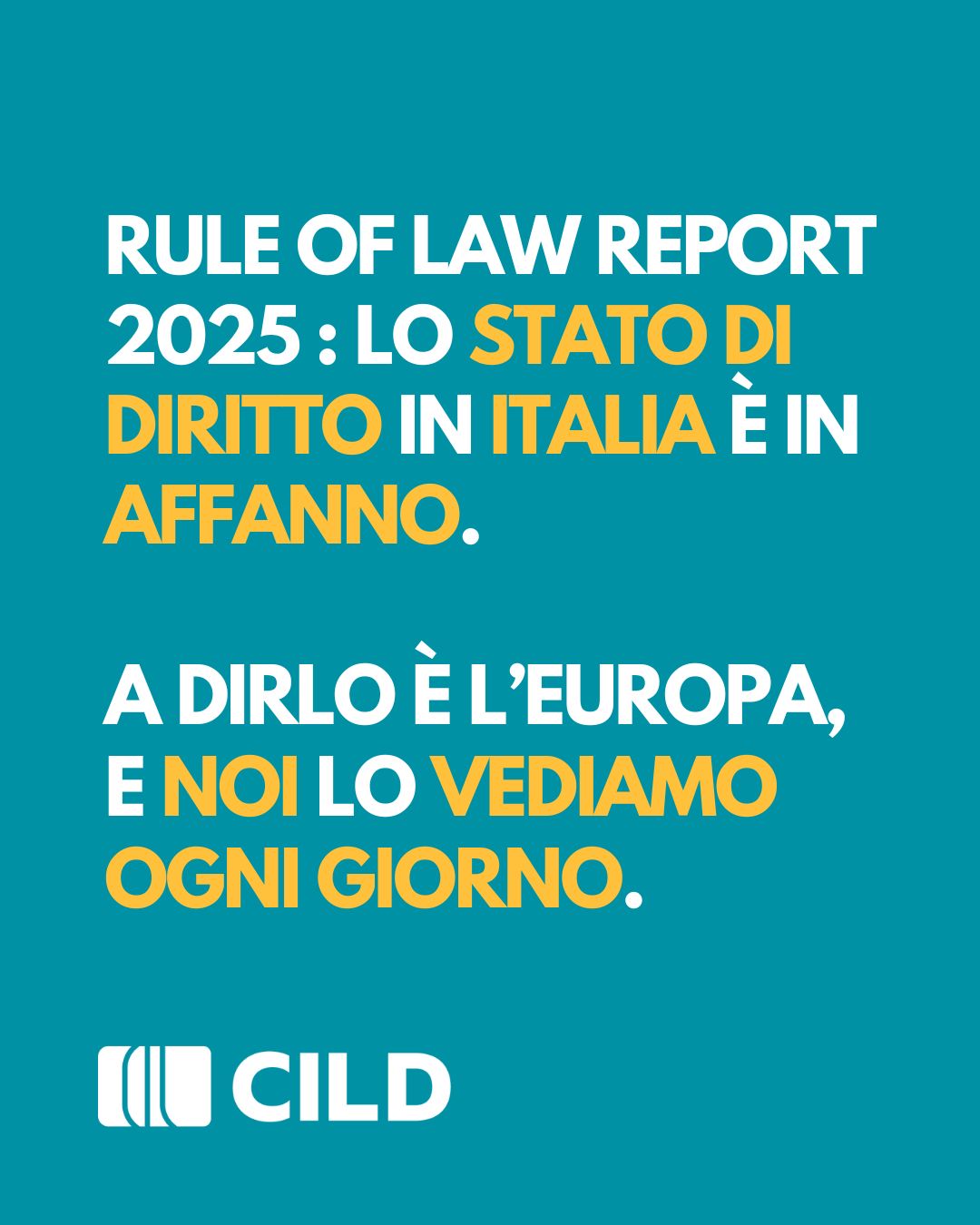 Rule of Law Report 2025 – Lo stato di diritto in Italia è in affanno.